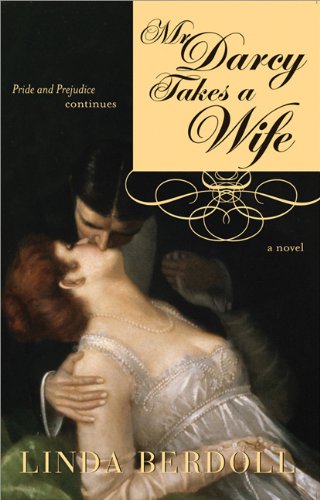 Mr. Darcy Takes a Wife Pride and Prejudice Continues  2004 9781402202735 Front Cover