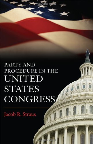 Party and Procedure in the United States Congress   2012 9781442211735 Front Cover