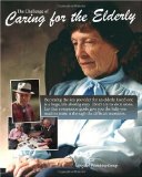 Challenge of Caring for the Elderly  N/A 9781449564735 Front Cover