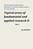 Topical Areas of Fundamental and Applied Research II. Vol. 3 Proceedings of the Conference. Moscow, 10-11. 10. 2013 N/A 9781493631735 Front Cover