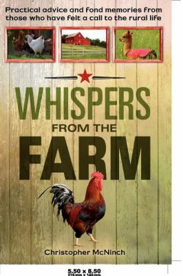 Whispers from the Farm Practical Advice and Fond Memories from Those Who Have Felt a Call to the Rural Life N/A 9781599322735 Front Cover