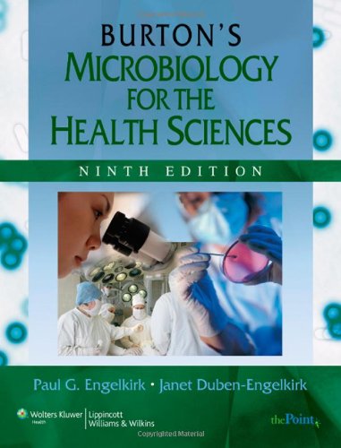 Burton's Microbiology for the Health Sciences  9th 2011 9781605476735 Front Cover