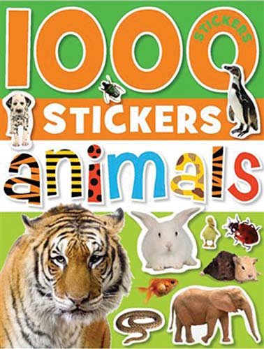 1000 Stickers: Animals   2010 9781848790735 Front Cover