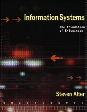 Information Systems Foundation of E-Business 4th 2002 (Revised) 9780130617736 Front Cover