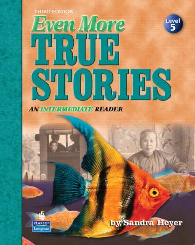 Even More True Stories  3rd 2007 9780131751736 Front Cover