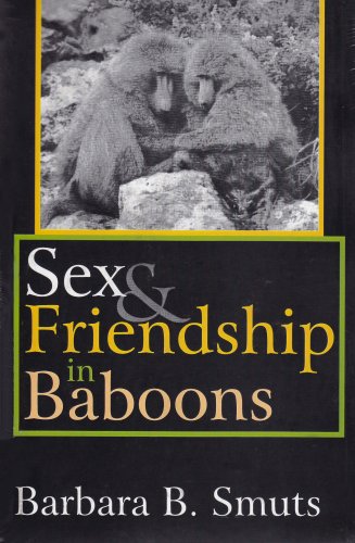 Sex and Friendship in Baboons   1985 9780202309736 Front Cover