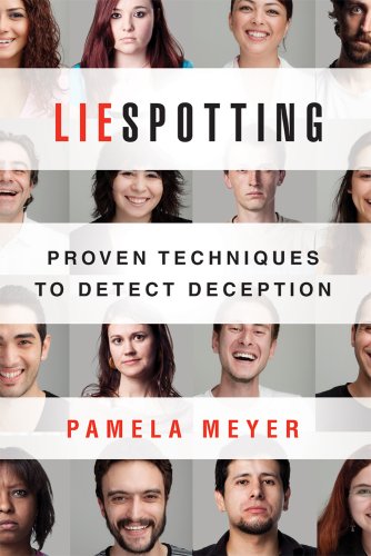 Liespotting Proven Techniques to Detect Deception  2011 9780312611736 Front Cover