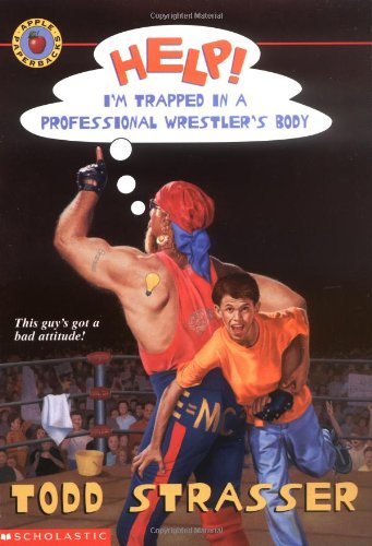 Help! I'm Trapped in a Professional Wrestler's Body  N/A 9780439147736 Front Cover