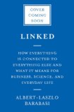 Linked How Everything Is Connected to Everything Else and What It Means for Business, Science, and Everyday Life  2014 9780465085736 Front Cover