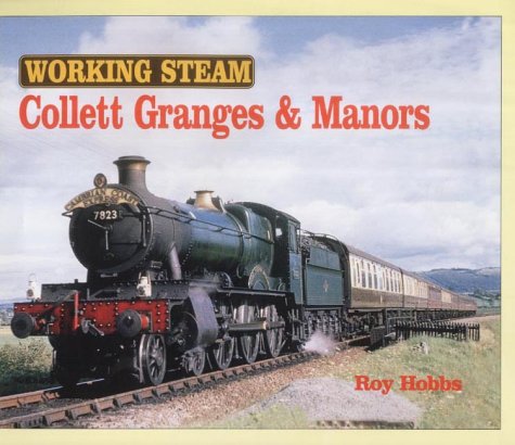 Collett "Granges" and "Manors" (Working Steam) N/A 9780711029736 Front Cover