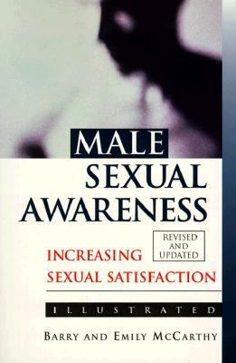 Male Sexual Awareness Increasing Sexual Satisfaction  1998 9780786704736 Front Cover