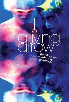 I, a Living Arrow   1999 9780795700736 Front Cover