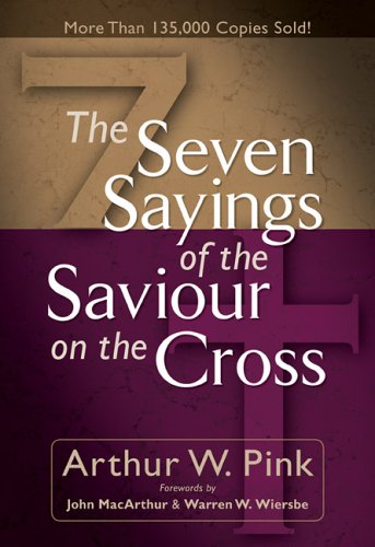 Seven Sayings of the Saviour on the Cross   2005 9780801065736 Front Cover