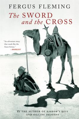 Sword and the Cross Two Men and an Empire of Sand N/A 9780802141736 Front Cover