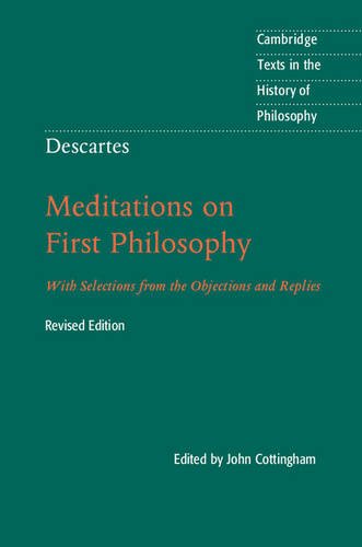 Descartes: Meditations on First Philosophy With Selections from the Objections and Replies 2nd 2016 (Revised) 9781107665736 Front Cover