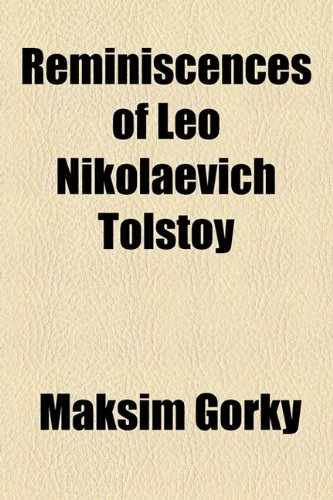 Reminiscences of Leo Nikolaevich Tolstoy   2010 9781154463736 Front Cover