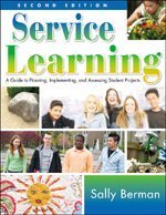 Service Learning A Guide to Planning, Implementing, and Assessing Student Projects 2nd 2006 (Revised) 9781412936736 Front Cover