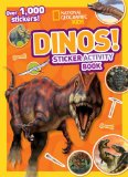 National Geographic Kids Dinos Sticker Activity Book Over 1,000 Stickers! N/A 9781426317736 Front Cover