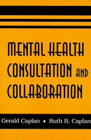 Mental Health Consultation and Collaboration  N/A 9781577660736 Front Cover