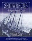 Shipwrecks along the Atlantic Coast A Remarkable Collection of Photographs of Maritime Accidents from Maine to Florida  2004 9781889833736 Front Cover