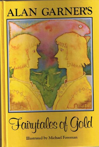 Alan Garner's Fairy Tales of Gold   1980 9780001837737 Front Cover