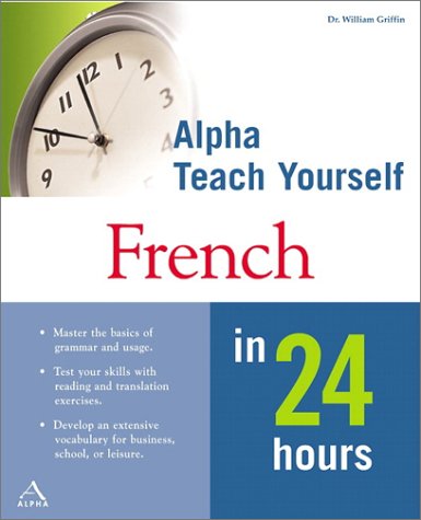 Alpha Teach Yourself French in 24 Hours   2001 9780028641737 Front Cover