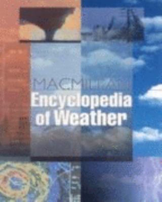 Encyclopedia of the Weather  2001 9780028654737 Front Cover