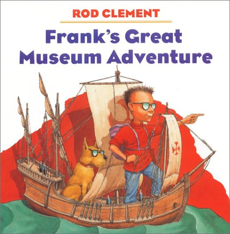 Frank's Great Museum Adventure  N/A 9780060276737 Front Cover