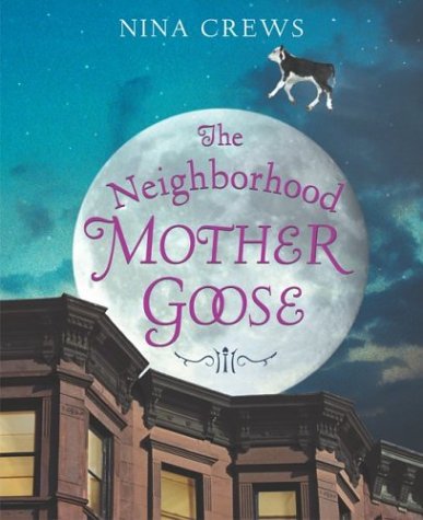 Neighborhood Mother Goose   2004 9780060515737 Front Cover