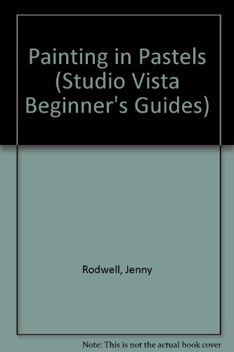 Beginner's Guides Painting in Pastels  1993 9780289800737 Front Cover