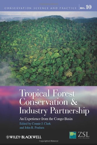 Tropical Forest Conservation and Industry Partnership An Experience from the Congo Basin  2012 9780470673737 Front Cover