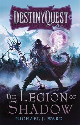 Legion of Shadow DestinyQuest Book 1  2013 9780575118737 Front Cover
