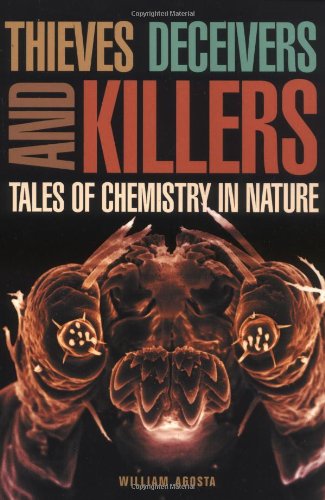 Thieves, Deceivers, and Killers Tales of Chemistry in Nature  2000 9780691092737 Front Cover