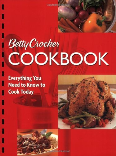 Betty Crocker Cookbook Everything You Need to Know to Cook Today 10th 2006 (Revised) 9780764576737 Front Cover