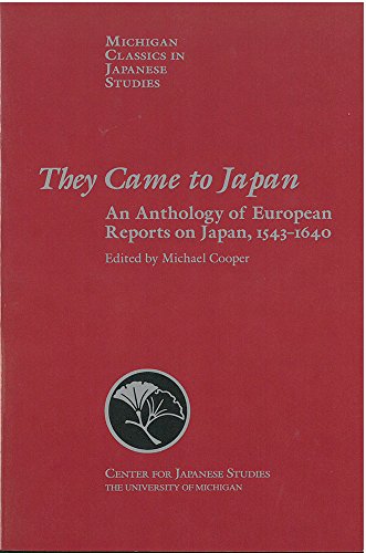 They Came to Japan An Anthology of European Reports on Japan, 1543-1640  1995 (Reprint) 9780939512737 Front Cover