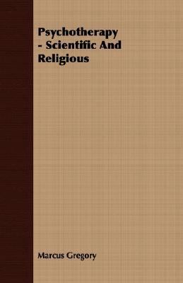 Psychotherapy - Scientific and Religious  N/A 9781406747737 Front Cover