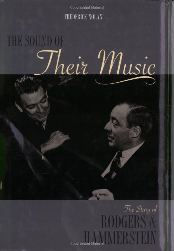 Sound of Their Music The Story of Rodgers and Hammerstein  2002 (Revised) 9781557834737 Front Cover