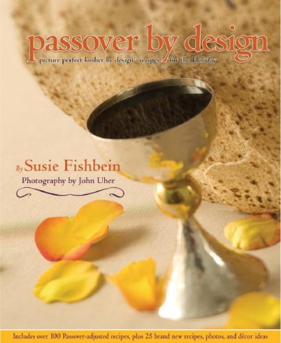Passover by Design: Picture-Perfect Kosher by Design Recipes for the Holiday (Kosher by Design)   2008 9781578190737 Front Cover