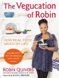Vegucation of Robin How Real Food Saved My Life N/A 9781583334737 Front Cover