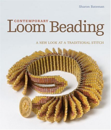 Contemporary Loom Beading A New Look at a Traditional Stitch  2009 9781600592737 Front Cover