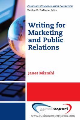 Fundamentals of Writing for Marketing and Public Relations A Step-By-Step Guide for Quick and Effective Results  2010 9781606491737 Front Cover