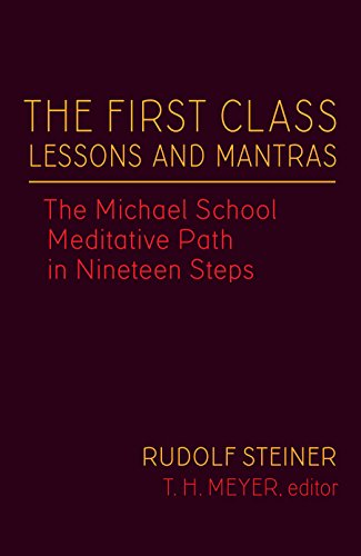First Class Lessons and Mantras The Michael School Meditative Path in Nineteen Steps N/A 9781621481737 Front Cover