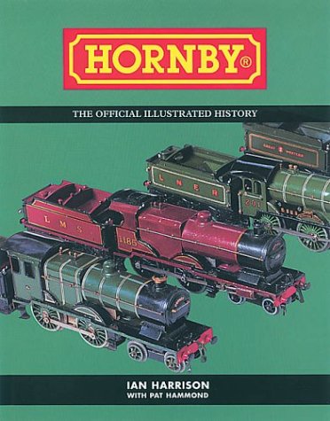 Hornby The Official Illustrated History  2002 9780007151738 Front Cover