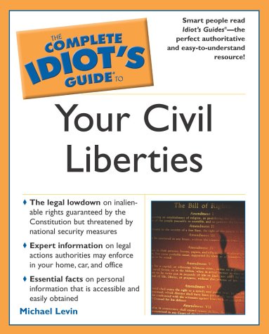 Complete Idiot's Guide to Your Civil Liberties   2003 9780028644738 Front Cover
