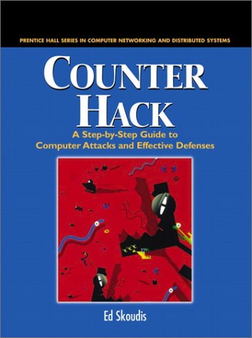 Counter Hack A Step-by-Step Guide to Computer Attacks and Effective Defenses  2002 9780130332738 Front Cover