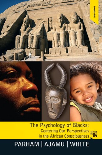 Psychology of Blacks Centering Our Perspectives in the African Consciousness 4th 2011 (Revised) 9780131827738 Front Cover