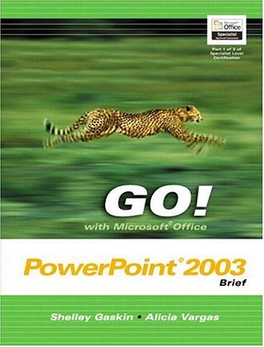 GO! with Microsoft Office PowerPoint 2003 Brief and Student CD Package   2004 9780132437738 Front Cover