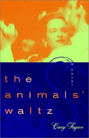 Animals Waltz A Novel N/A 9780312310738 Front Cover