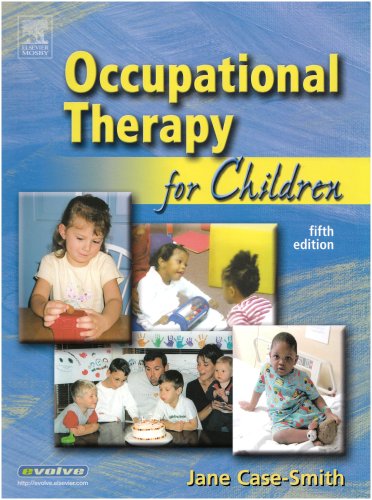 Occupational Therapy for Children  5th 2005 (Revised) 9780323028738 Front Cover
