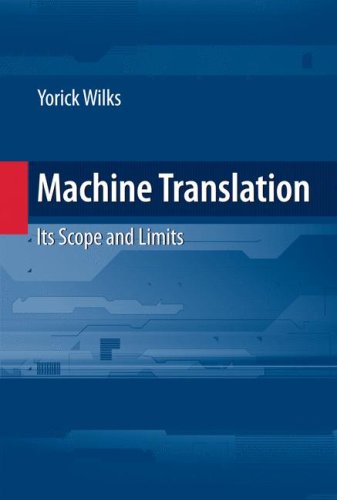 Machine Translation Its Scope and Limits  2009 9780387727738 Front Cover
